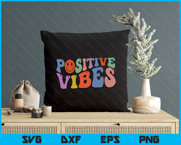 Fun Retro Hippie Inspirational Happy Positive Vibes SVG PNG Digital Printable Files