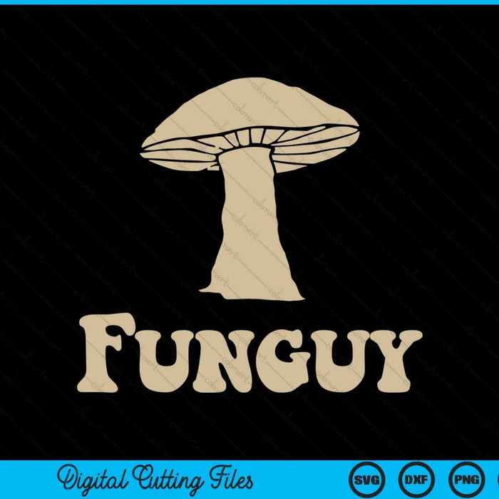Fungi fun guy mushroom SVG cut file