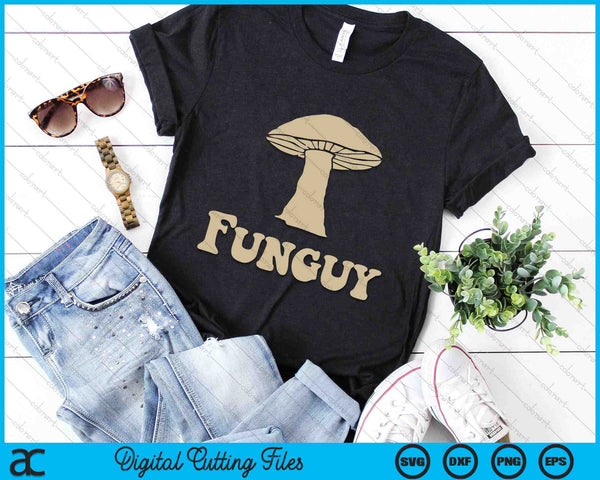 Fungi Fun Guy Funny Mushroom SVG PNG Digital Cutting Files