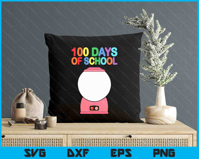 Funny 100 Days Of School Gumball Machine For Kids Teachers SVG PNG Digital Printable Files