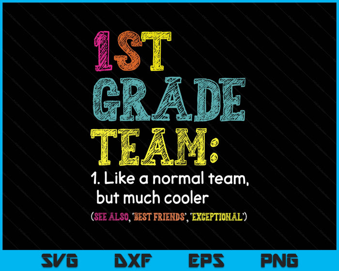 Funny 1st Grade Team Like Normal But Cooler Back To School SVG PNG Digital Printable Files