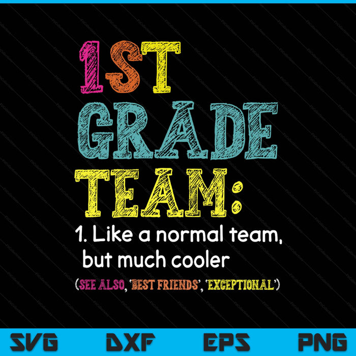 Funny 1st Grade Team Like Normal But Cooler Back To School SVG PNG Digital Printable Files