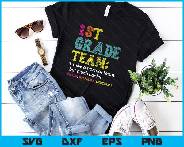 Funny 1st Grade Team Like Normal But Cooler Back To School SVG PNG Digital Printable Files