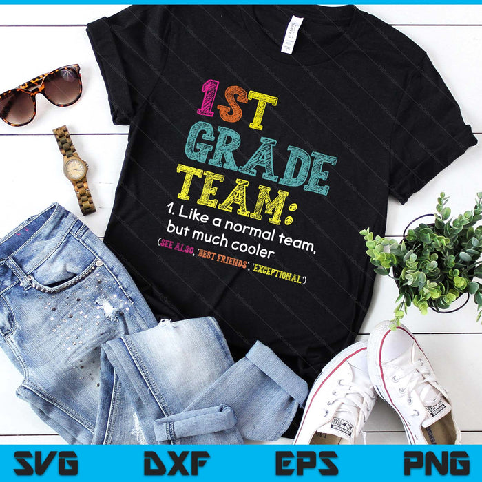 Funny 1st Grade Team Like Normal But Cooler Back To School SVG PNG Digital Printable Files