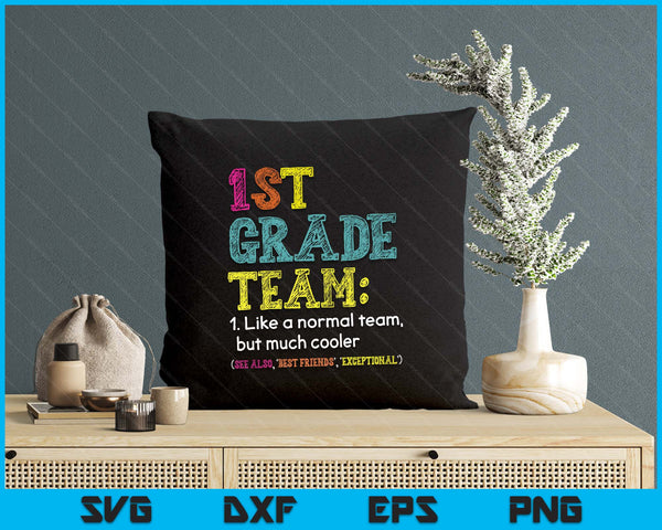 Funny 1st Grade Team Like Normal But Cooler Back To School SVG PNG Digital Printable Files