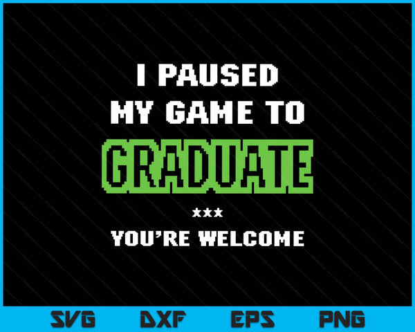 Funny Gamer Graduate Graduation SVG PNG Digital Printable Files