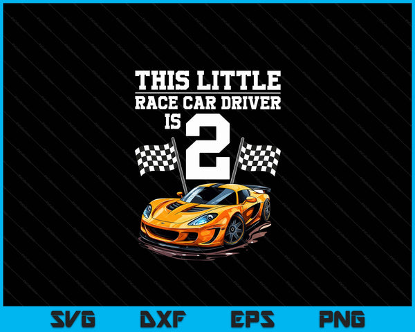 Funny 2nd Birthday Gift Boys 2 Years Old Race Car Drivers SVG PNG Digital Cutting Files