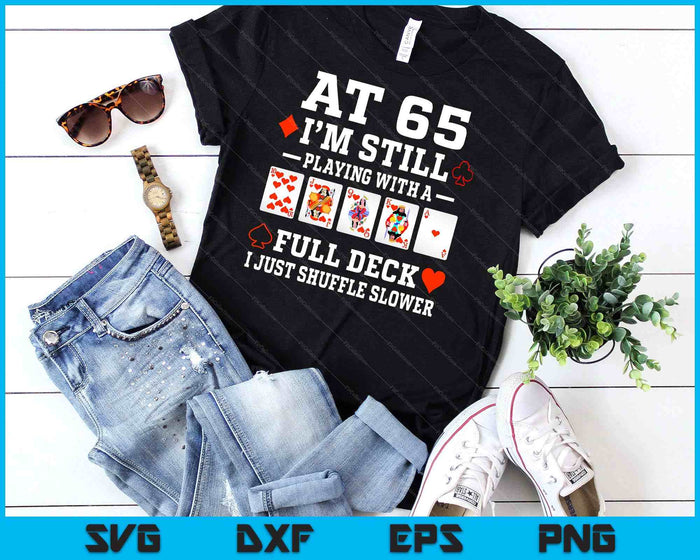 Funny 65th Birthday Gift 65 Year Old Cards SVG PNG Digital Cutting Files