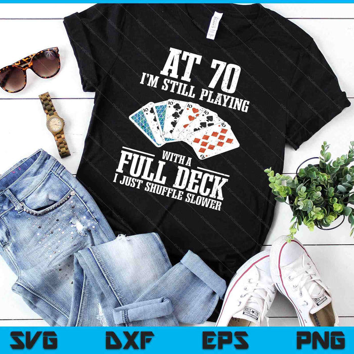 Funny 70th Birthday Gift 70 Year Old Cards SVG PNG Digital Printable Files