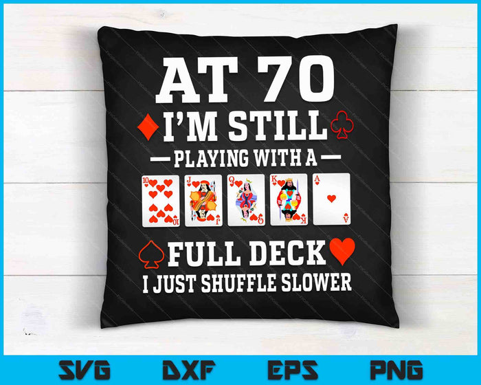 Funny 70th Birthday Gift 70 Year Old Cards SVG PNG Digital Cutting Files