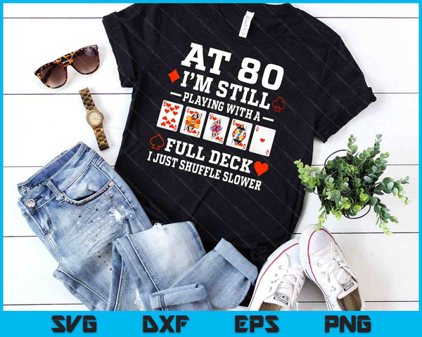 Funny 80th Birthday Gift 80 Year Old Cards SVG PNG Digital Cutting Files