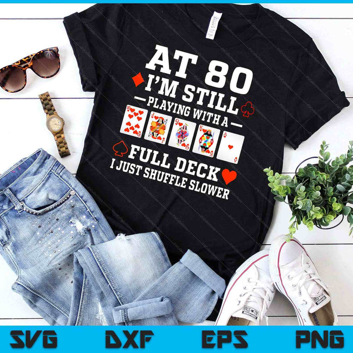 Funny 80th Birthday Gift 80 Year Old Cards SVG PNG Digital Cutting Files