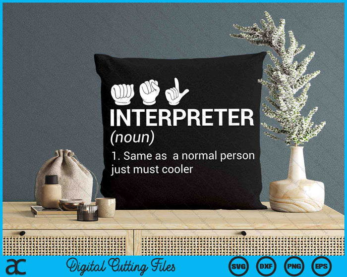 Funny ASL Interpreter Definition American Sign Language SVG PNG Digital Cutting Files