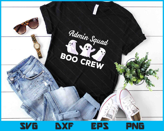 Funny Admin Squad Boo Crew Spooky Office Halloween Costume SVG PNG Digital Printable Files