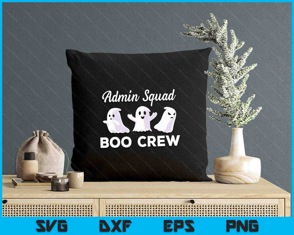 Funny Admin Squad Boo Crew Spooky Office Halloween Costume SVG PNG Digital Printable Files