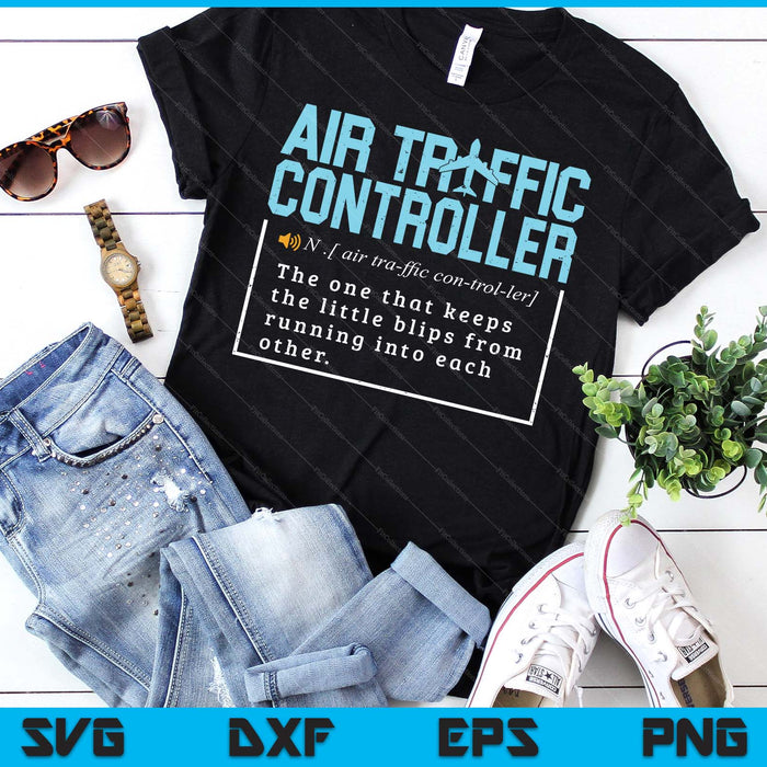 Funny Air Traffic Controller Definition SVG PNG Digital Printable Files