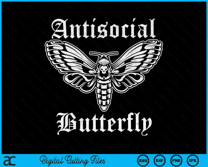 Antisocial Butterfly Introvert Distressed Funny SVG PNG Digital Cutting Files