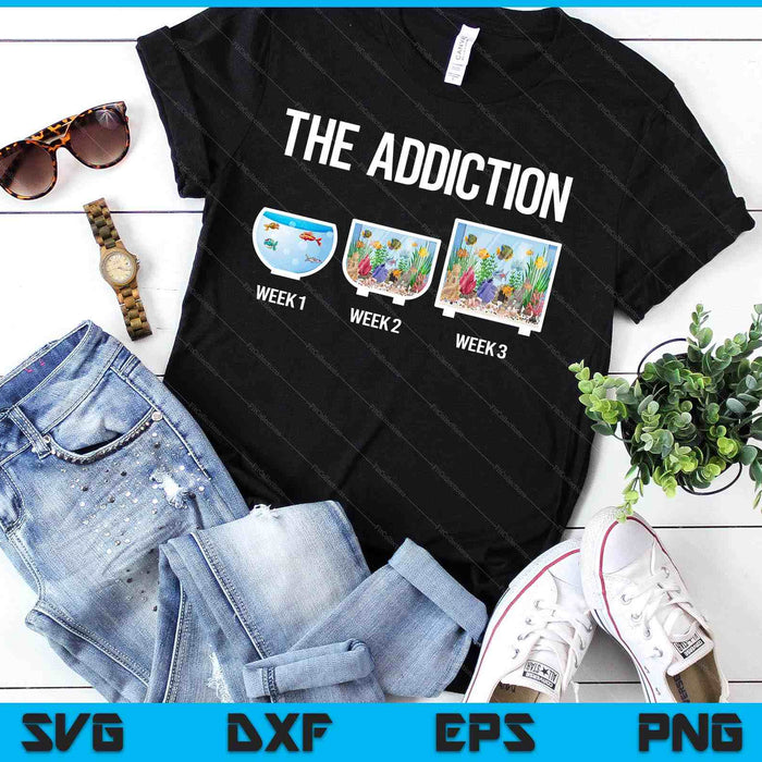 Funny Aquarium Aquarist Fish Tank Addiction Fish Keeping SVG PNG Digital Printable Files