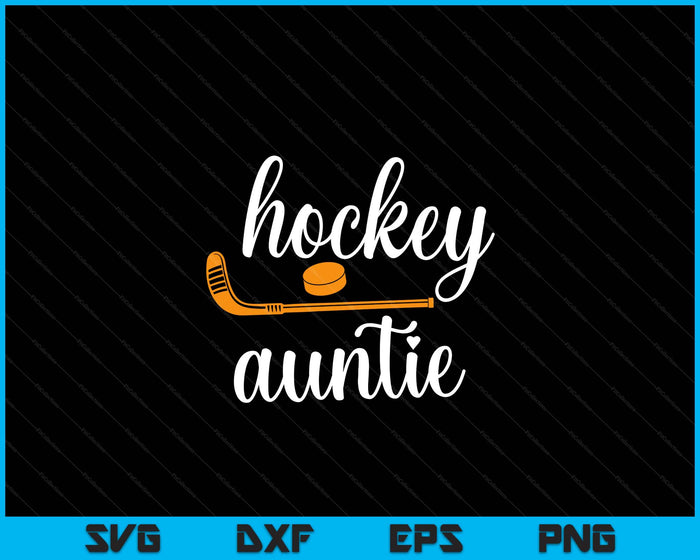 Auntie Cute Gifts For Hockey Auntie SVG PNG Digital Printable Files