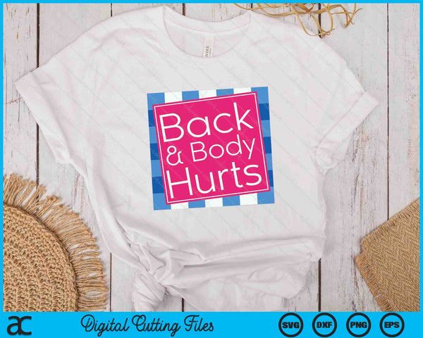 Funny Back Body Hurts Quote Workout Gym Top SVG PNG Digital Cutting Files