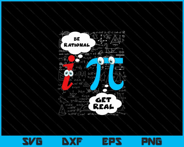 Funny Be Rational Get Real Cute Math Pun Statistics SVG PNG Digital Cutting Files