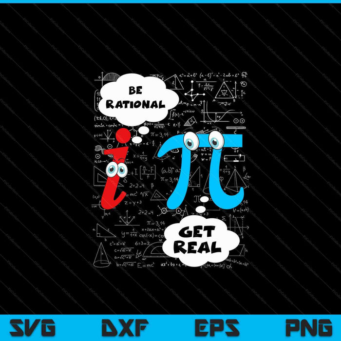 Funny Be Rational Get Real Cute Math Pun Statistics SVG PNG Digital Cutting Files