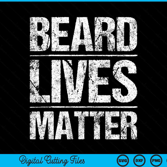 Beard lives matter SVG cut file