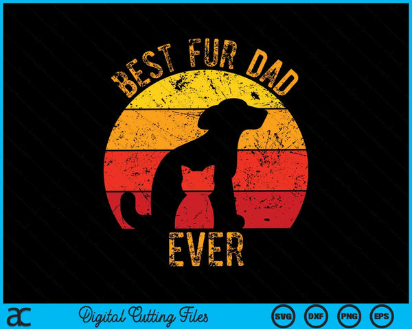 Funny Best Fur Dad Ever Vintage Retro Dog Cat Owner SVG PNG Cutting Printable Files