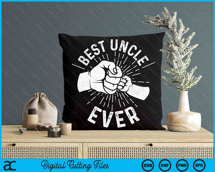 Funny Best Uncle Ever Fist Bump SVG PNG Digital Cutting Files