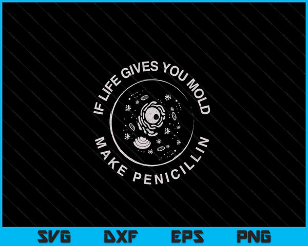 Biologist mold penicillin science nerd biology SVG cut file