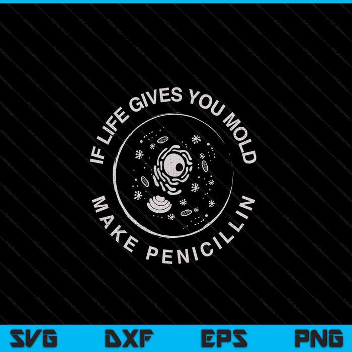 Biologist mold penicillin science nerd biology SVG cut file