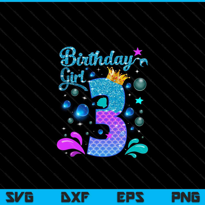 Birthday girl 3 years old it's my 3rd bday mermaid SVG PNG cut file for Cricut