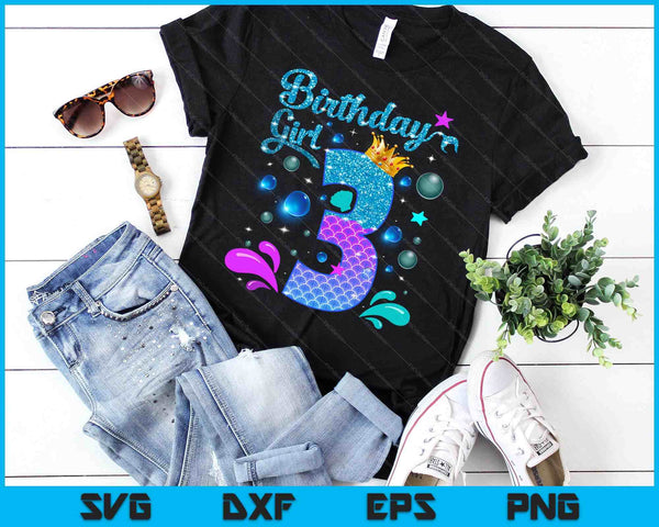 Birthday Girl 3 Years Old It's My 3rd Bday Mermaid SVG PNG Digital Cutting Files