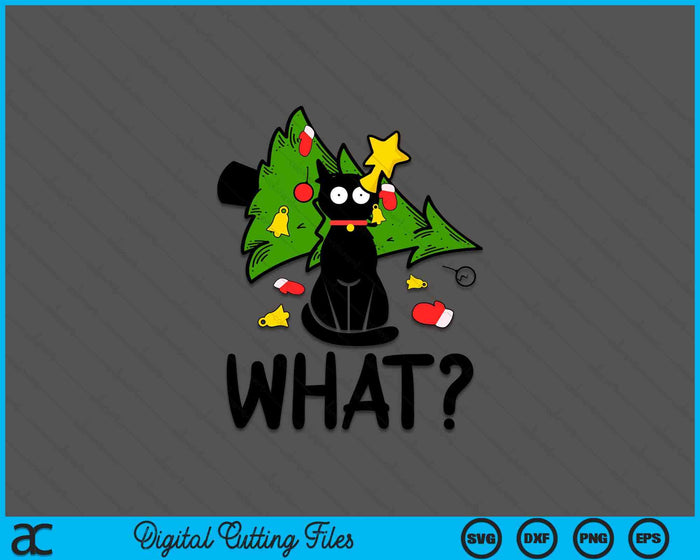 Funny Black Cat Christmas Tree Merry Xmas Humor Cat What SVG PNG Digital Printable Files