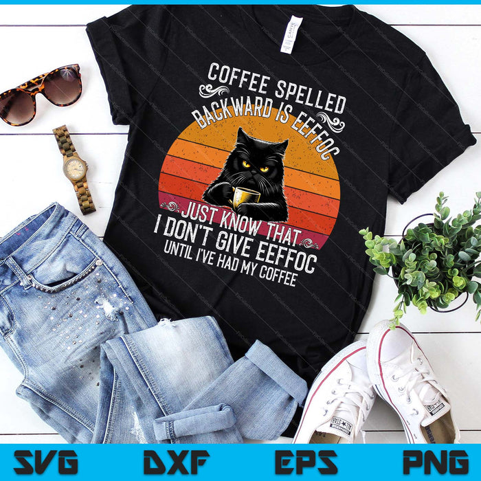 Black Cat Coffee Spelled Backwards Is Eeffoc SVG PNG Digital Cutting Files