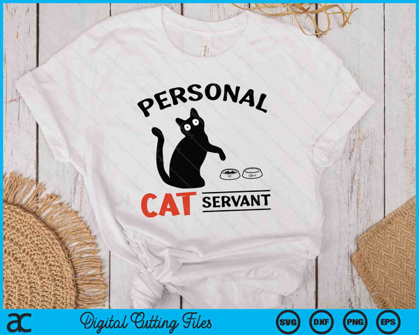 Funny Black Cat Personal Cat Servant SVG PNG Digital Printable Files