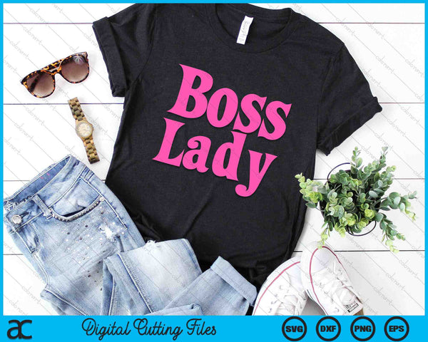 Funny Boss Lady SVG PNG Digital Cutting Files