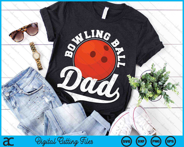 Funny Bowling Ball Dad Bowling Ball Sports SVG PNG Digital Cutting Files