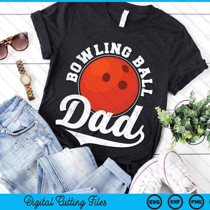 Funny Bowling Ball Dad Bowling Ball Sports SVG PNG Digital Cutting Files