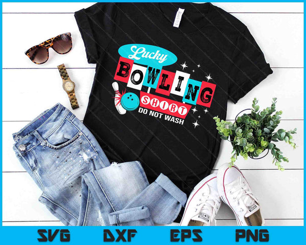 Funny Bowling Design Do Not Wash This Is My Lucky Bowling SVG PNG Digital Printable Files