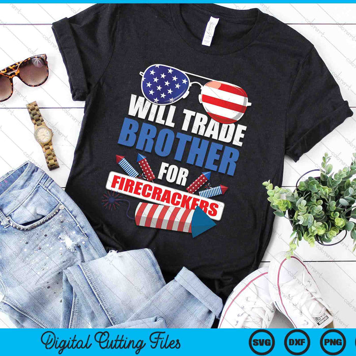 Boys 4th Of July Kids Trade Brother For Firecrackers SVG PNG Digital Cutting Files