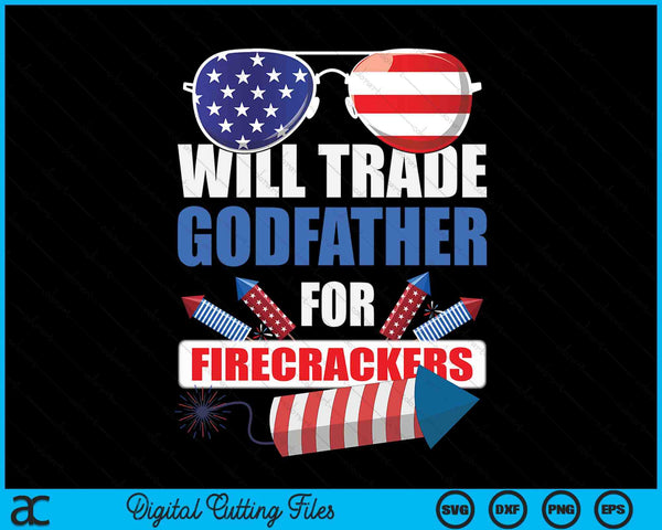 Boys 4th Of July Kids Trade Godfather For Firecrackers SVG PNG Digital Cutting Files