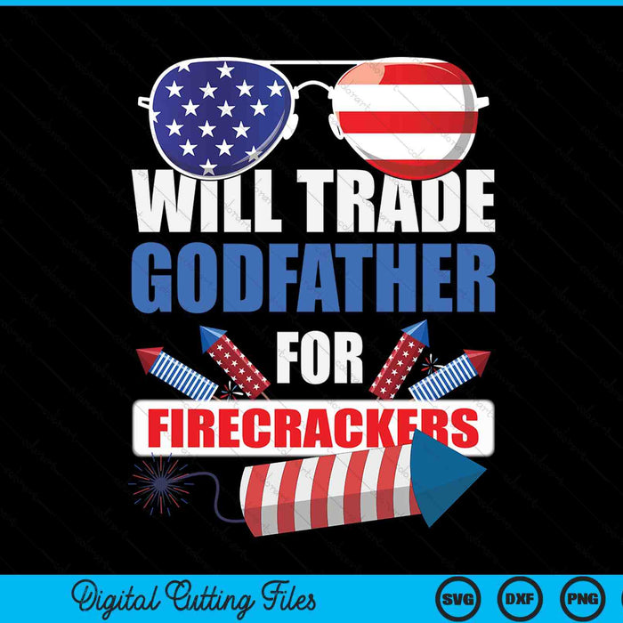 Boys 4th of July Kids trade godfather for firecrackers SVG cut file