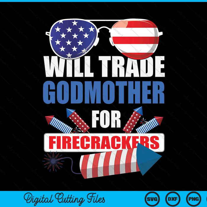 Boys 4th of July Kids trade godmother for firecrackers SVG cut file