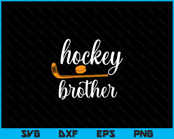 Brother cute for hockey brother SVG PNG cut file for Cricut