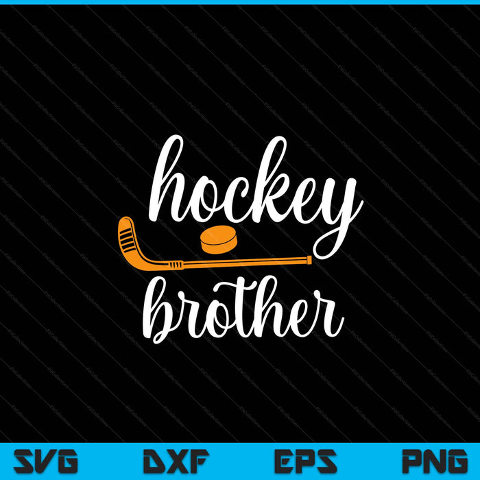 Brother cute for hockey brother SVG PNG cut file for Cricut