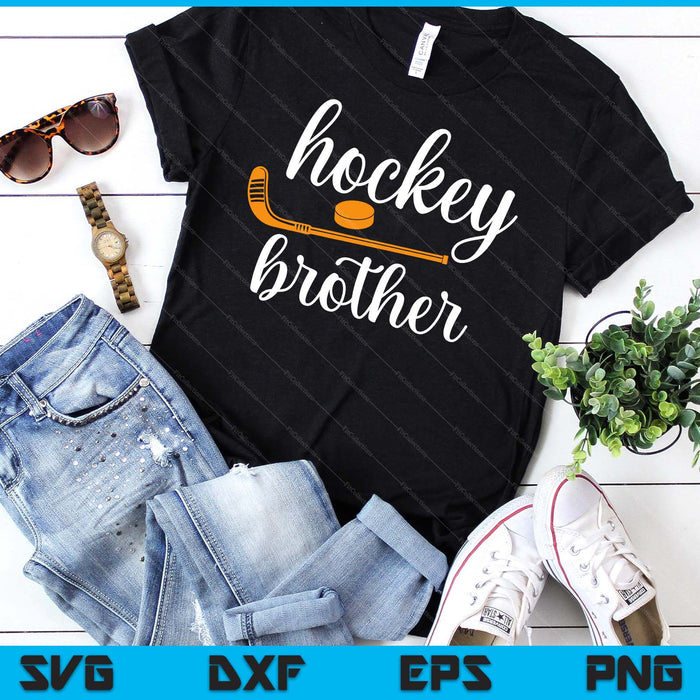 Brother Cute Gifts For Hockey Brother SVG PNG Digital Printable Files