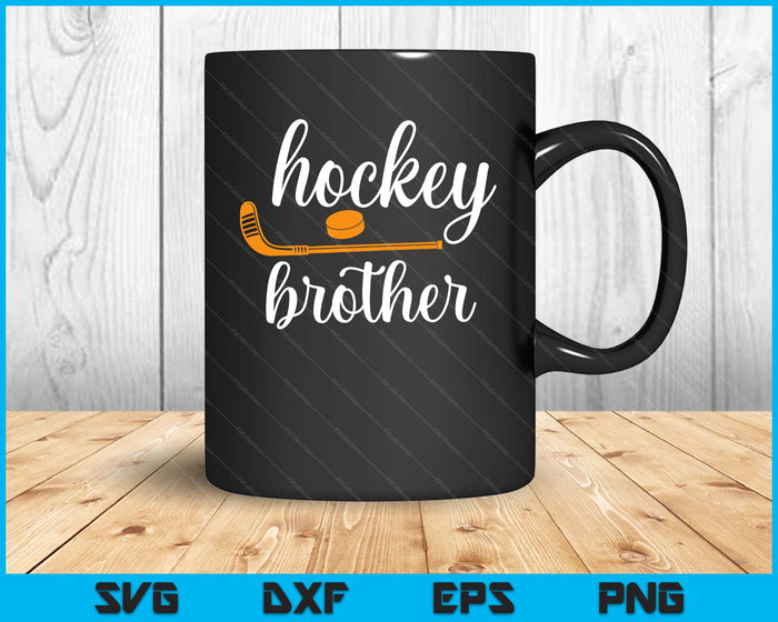 Brother Cute Gifts For Hockey Brother SVG PNG Digital Printable Files