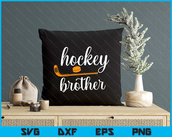 Brother Cute Gifts For Hockey Brother SVG PNG Digital Printable Files