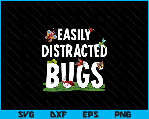 Bug Insects Easily Distracted By Bugs Science SVG PNG Digital Cutting Files